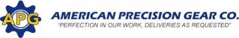 American Precision Gear Co. | Perfection in Our Work, Deliveries As Requested